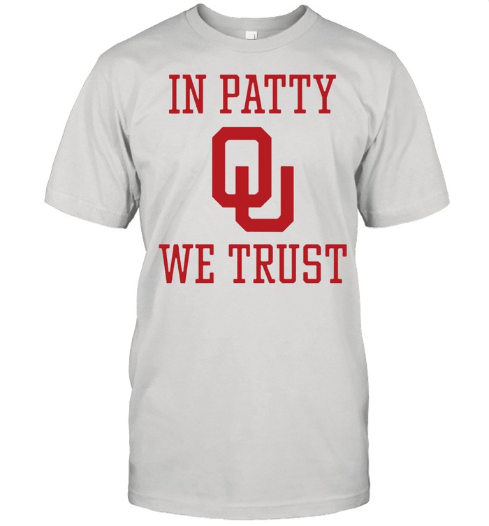 In Patty We Trust shirt