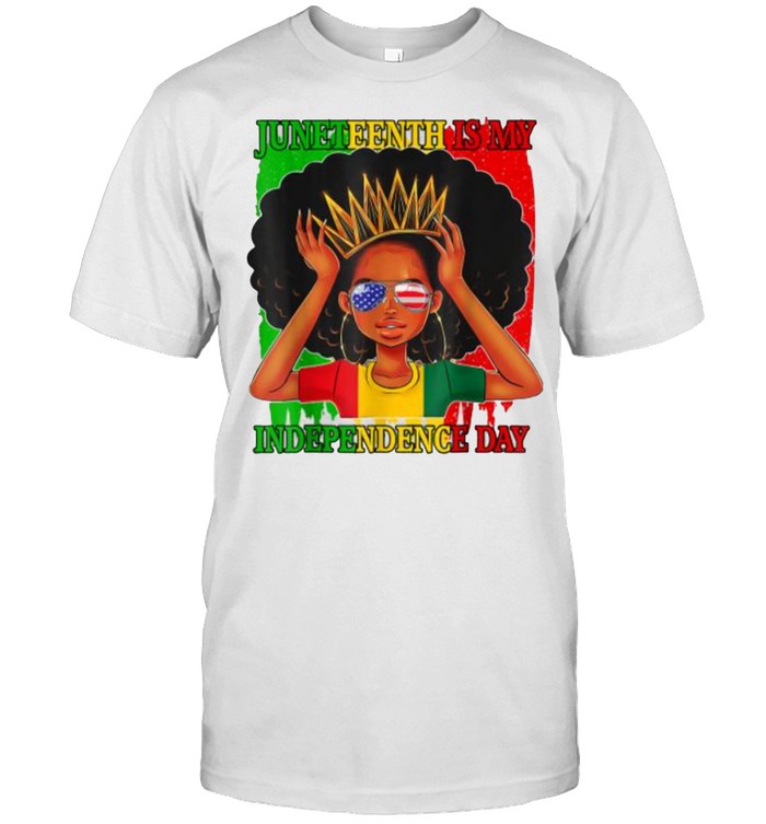 Juneteenth Is My Independence Day Black Queen Afro Melanin T-Shirt