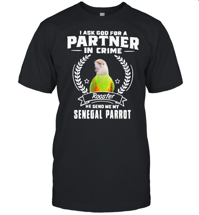 Parrot partner in crime Senegal parrot shirt