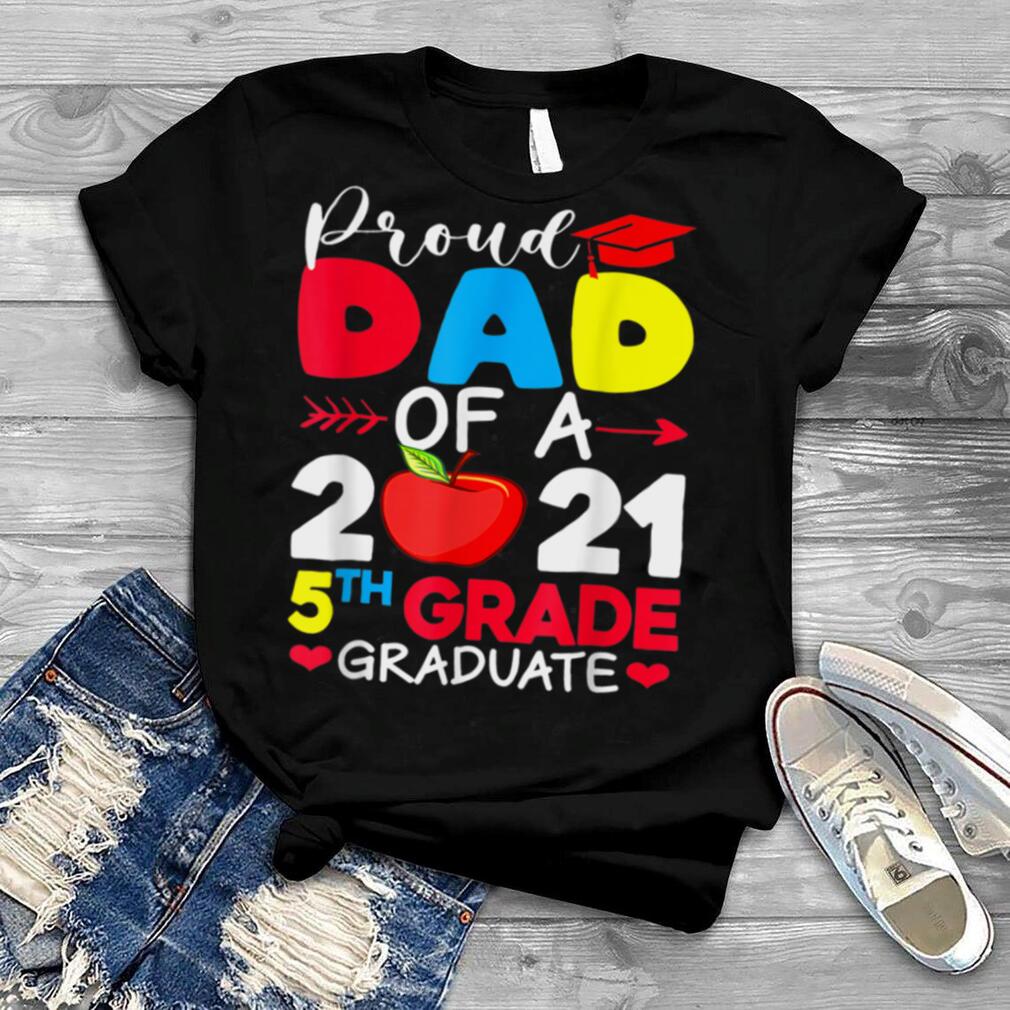 Proud Dad Of 2021 5Th Grade Graduate Father's Day Graduation T Shirt