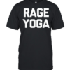Rage Yoga saying sarcastic gym workout Yoga  Classic Men's T-shirt