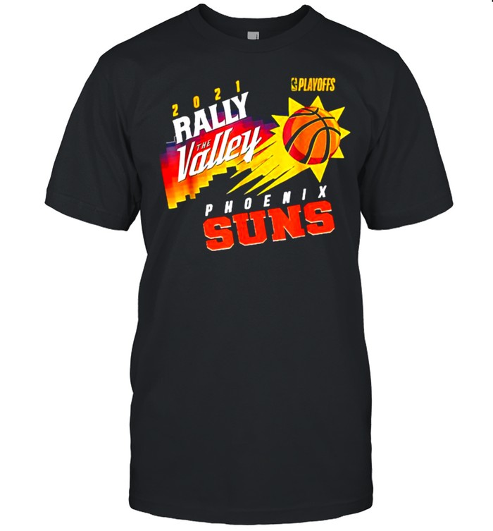 Rally The Valley City Jersey Phoenixs 2021 Suns Playoffs T-Shirt