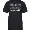 Roses And Red People Are Fake I Stay To Myself So I Won’t Be On The First 48  Classic Men's T-shirt