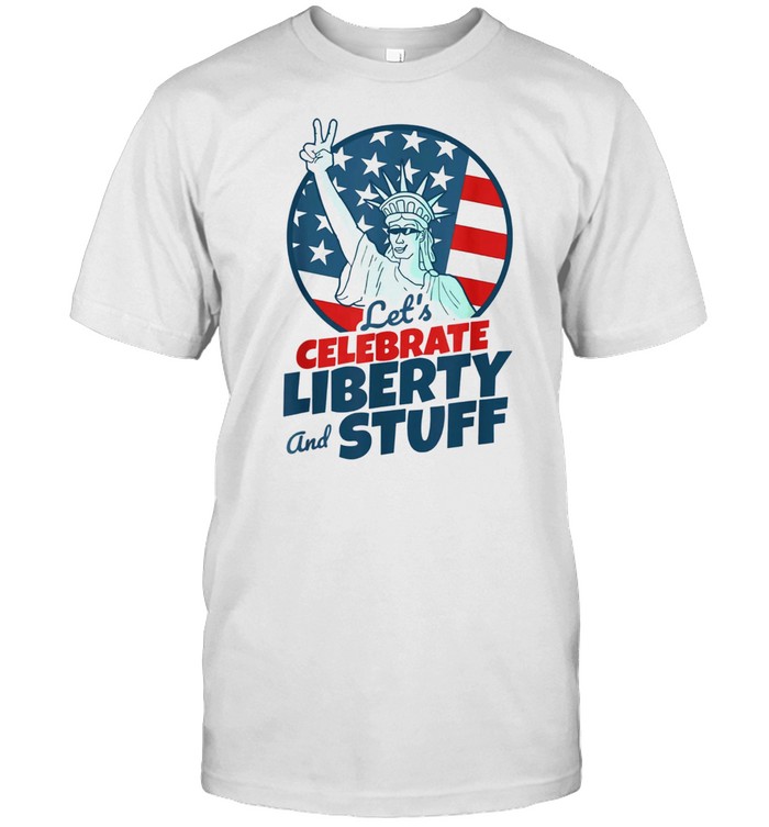 Sarcastic Statue of Liberty Apparel for Stoners July 4th shirt