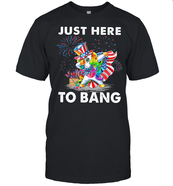 Unicorn Dabbing Just Here To Bang American Flag 4th Of July shirt