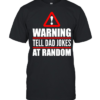 Warning Tell Dad Jokes At Rabdom T-Shirt Classic Men's T-shirt