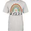 We Are On A Break Summer Break 2021 Rainbow Teacher  Classic Men's T-shirt