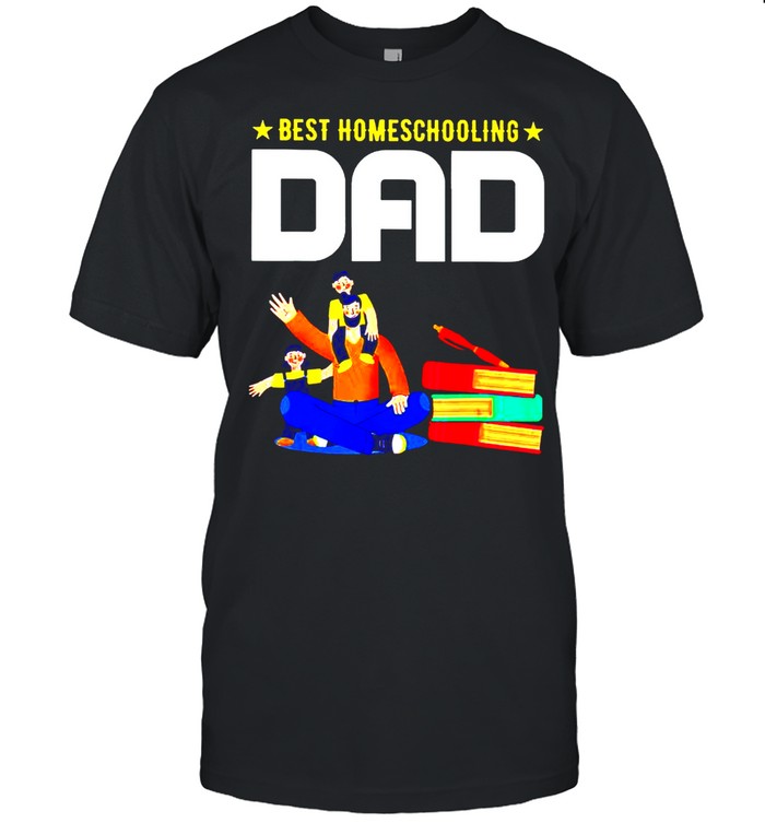 Best homeschooling Dad shirt