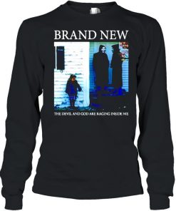 Brand new the devil and God are raging inside me  Long Sleeved T-shirt