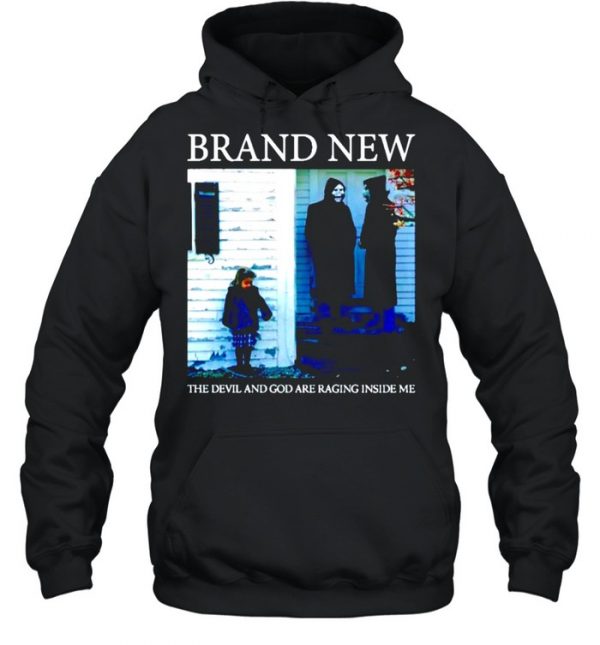 Brand new the devil and God are raging inside me  Unisex Hoodie