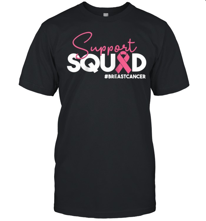 Breast Cancer Support Squad Pink Ribbon, Caregivers & shirt