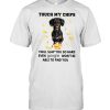 Dachshund touch my chips I will slap you so hard even google wont be able to find you  Classic Men's T-shirt