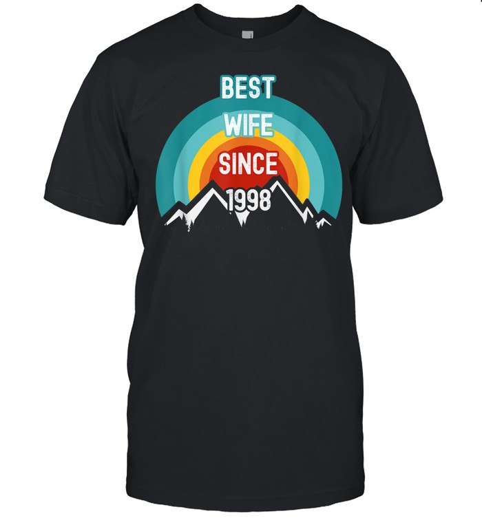 Gift For Wife, Best Wife Since 1998 shirt