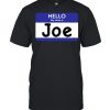 Hello My Name Is Joe Personalized T- Classic Men's T-shirt