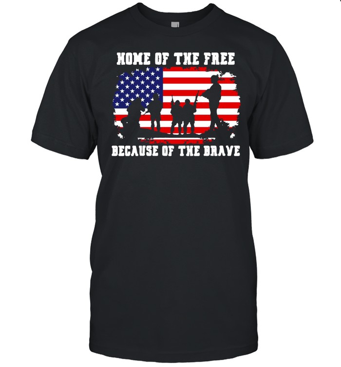 Home Of The Free Because Of The Brave American Flag T-shirt
