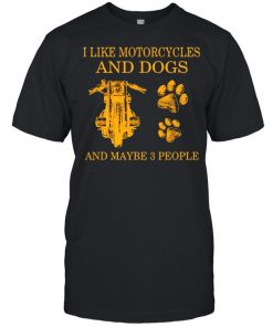 I like motorcycles and dogs and maybe 3 people  Classic Men's T-shirt