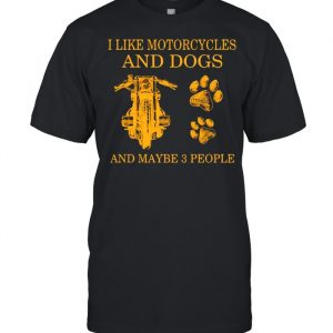 I like motorcycles and dogs and maybe 3 people  Classic Men's T-shirt