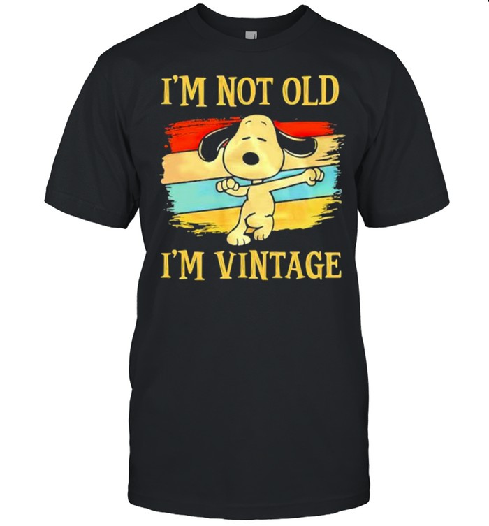 I’m Not Old I’m Vintage Snoopy Shirt