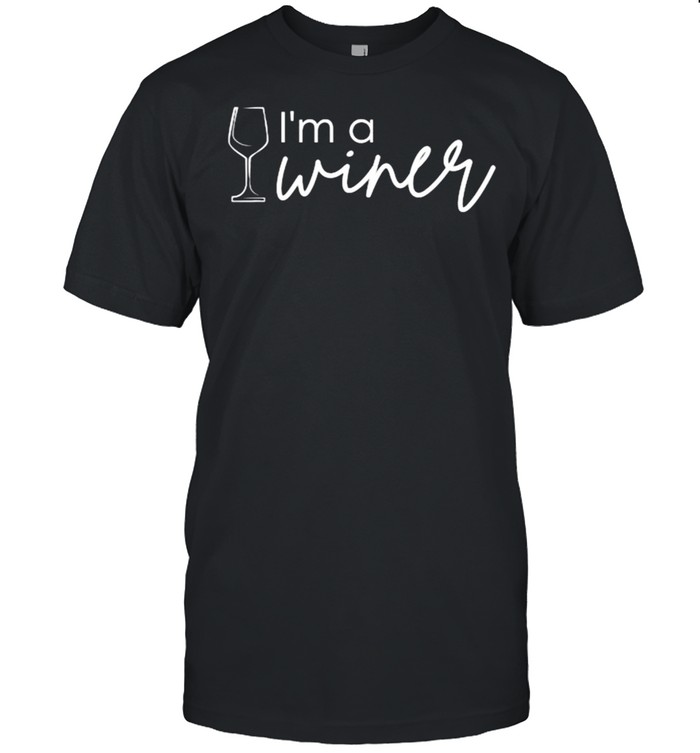I’m a Winer Wine T-Shirt