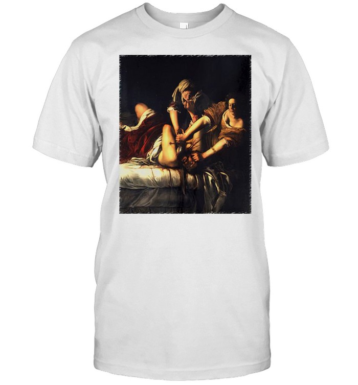 Judith Slaying Holofernes 1614 20 shirt