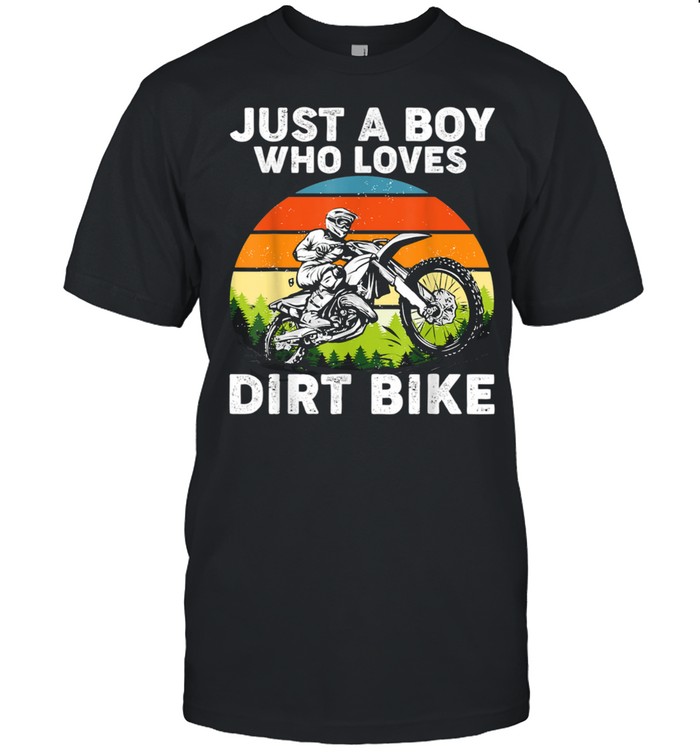 Just A Boy Who Love Dirt Bike Braap Dirtbike shirt