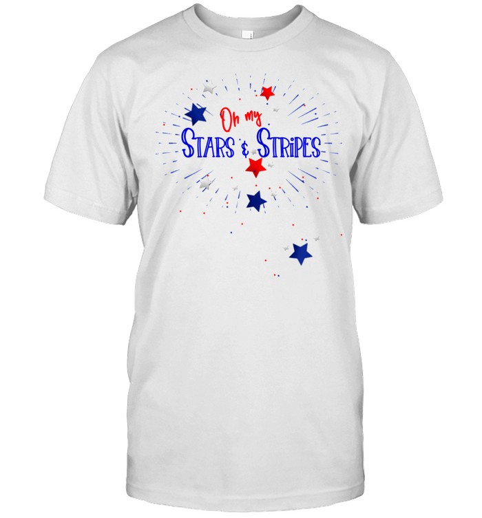 Oh My Stars and Stripes July 4th shirt