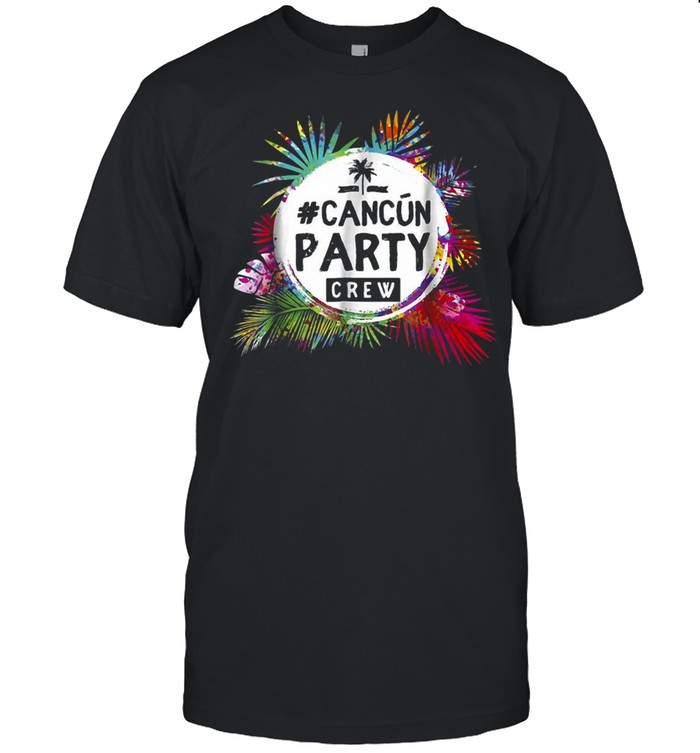 Party Crew Travel Trip Vacation Mexico T-shirt