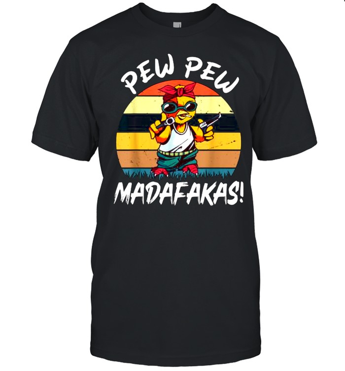 Pew Pew Madafakas Funny Vintage Crazy Chick T-Shirt