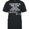 Pleae don’t be rude to me Because My Rude Will Outrude Your Rude And I’ll Make You Cry Shirt Classic Men's T-shirt