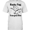 Rocks Fall Everyone Dies T- Classic Men's T-shirt