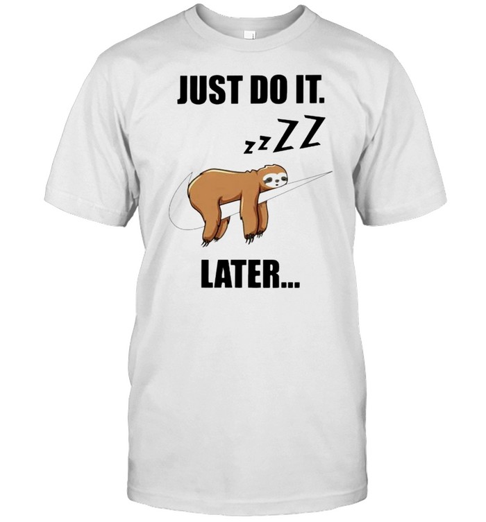 Sloth just do it later  Classic Men's T-shirt