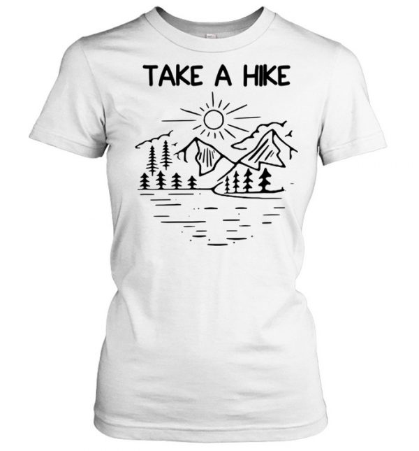 Take a Hike Hiking Time Adventure Outdoors Life  Classic Women's T-shirt