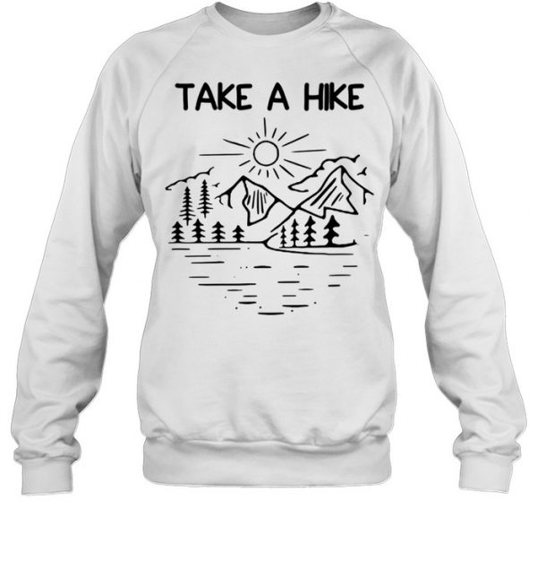 Take a Hike Hiking Time Adventure Outdoors Life  Unisex Sweatshirt