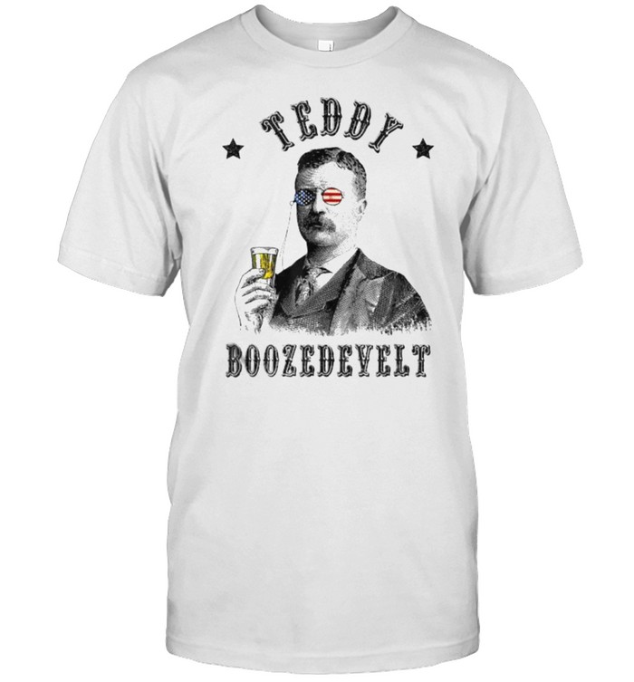 Teddy Boozedevelt President 4th Of July Patriot T-Shirt