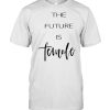 The future is female  Classic Men's T-shirt