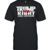 Trump was right about everything  Classic Men's T-shirt