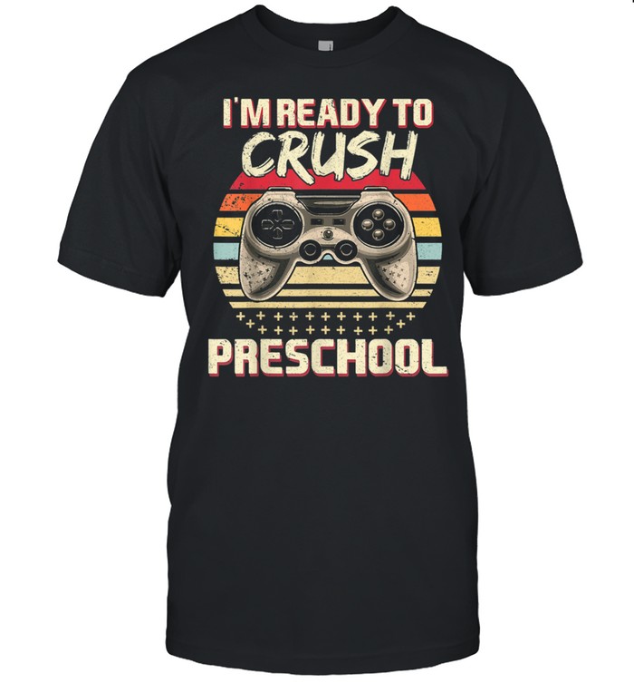 Vintage Ready To Crush Preschool Video Game Back To School shirt