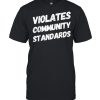 Violates Community Standards T-Shirt Classic Men's T-shirt