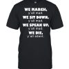 We March Y’all Mad We Sit Down T- Classic Men's T-shirt