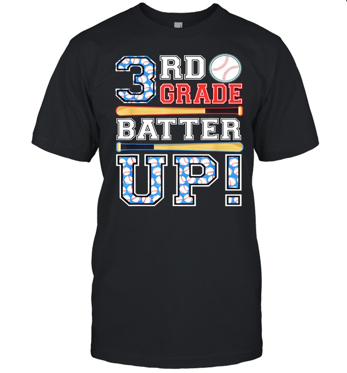 3rd Grade Batter Up Baseball-Third Grade Back To School shirt