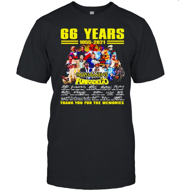 66 years of Parliament Funkadelic 1955 2021 thank you for the memories shirt