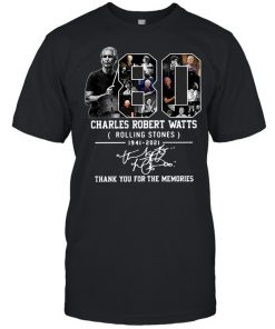 80 Charles Robert Watts Rolling Stones 1941-2021 Signature Thank You For The Memories Shirt Classic Men's T-shirt