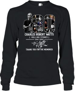 80 Charles Robert Watts Rolling Stones 1941-2021 Signature Thank You For The Memories Shirt Long Sleeved T-shirt