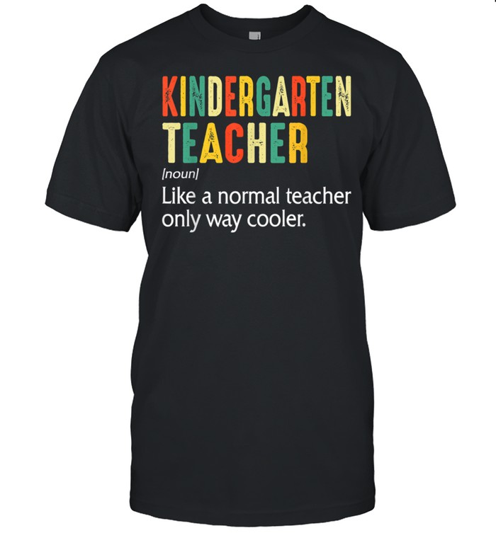 Back To School Definition Kindergarten Teacher Student shirt