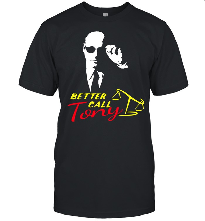 Better Call Tony Signature T-shirt