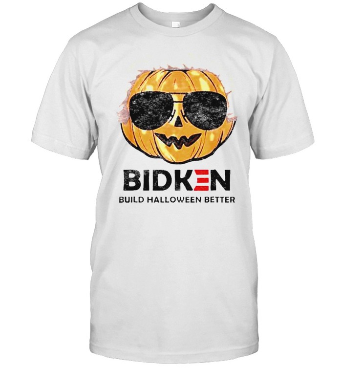 Bidken Biden biuld Halloween better shirt