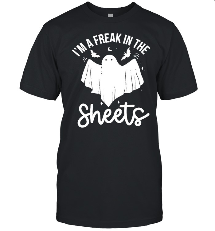 Ghost I’m a freak in the sheets shirt