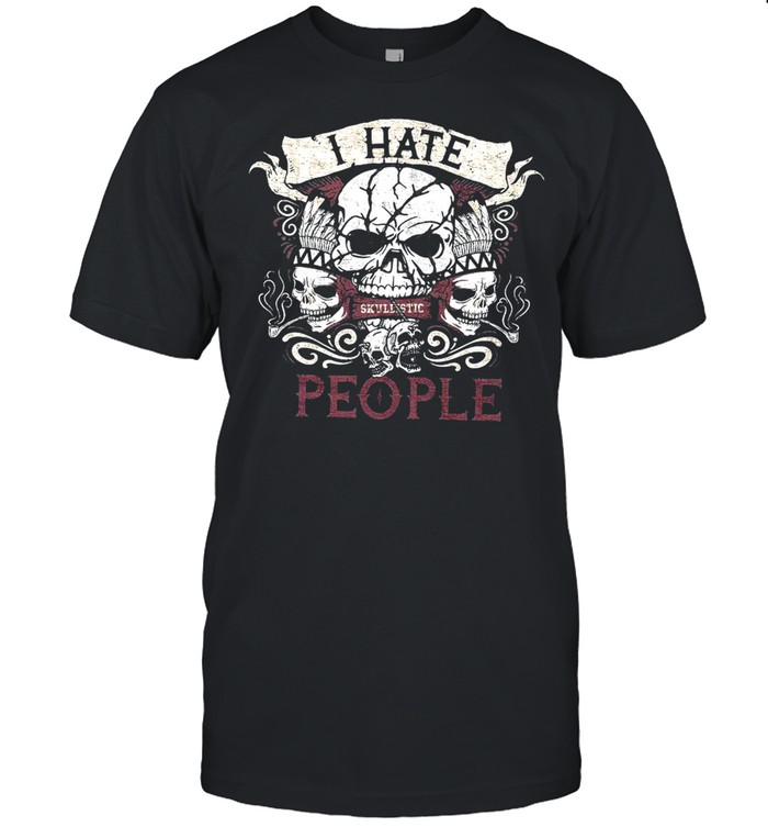 I Hate People Skull Apparel T-shirt