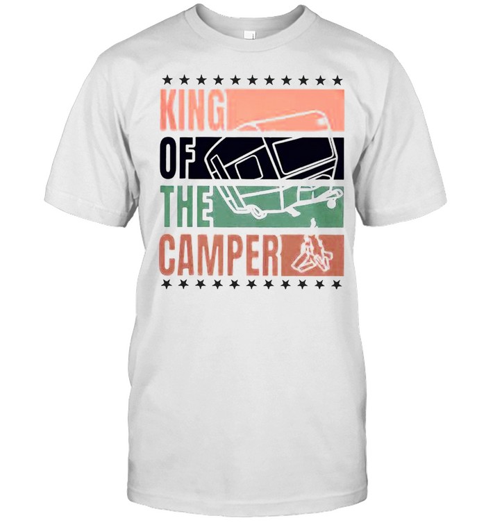 King of the camper shirt