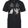 Me before coffee me after coffee  Classic Men's T-shirt
